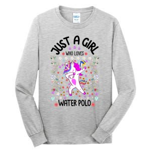 Sports Gift Just A Who Loves Water Polo Gift Tall Long Sleeve T-Shirt