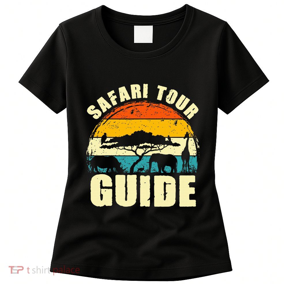 Safari Guide Kenya Tanzania Namibia Animal Gift Women's T-Shirt