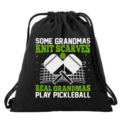 Some Grandmas Knit Scarves Real Grandmas Play Pickleball Drawstring Bag
