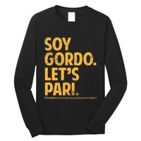 Soy Gordo Lets Pari Long Sleeve Shirt