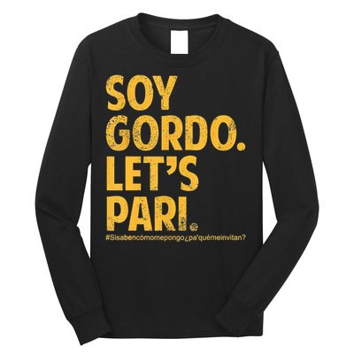 Soy Gordo Lets Pari Long Sleeve Shirt