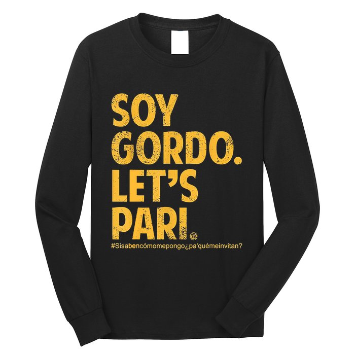 Soy Gordo Lets Pari Long Sleeve Shirt