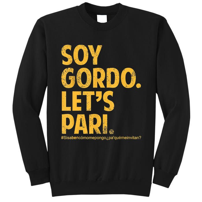 Soy Gordo Lets Pari Sweatshirt