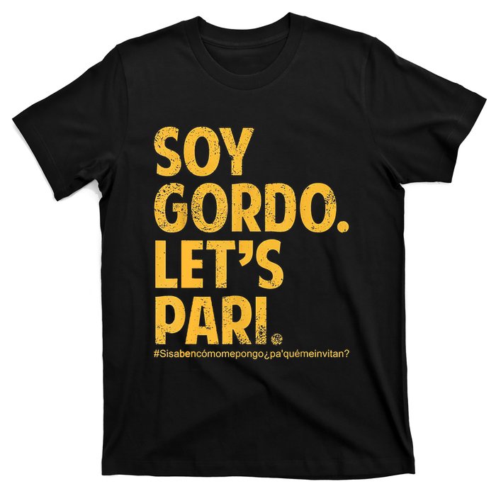 Soy Gordo Lets Pari T-Shirt