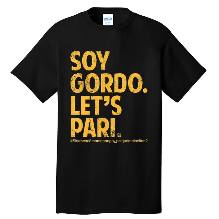 Soy Gordo Lets Pari Tall T-Shirt