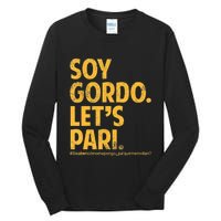 Soy Gordo Lets Pari Tall Long Sleeve T-Shirt