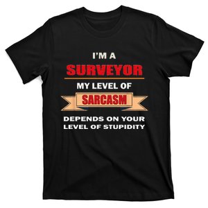 Surveyor gifts land surveying Tools Sarcasm Stupidity T-Shirt