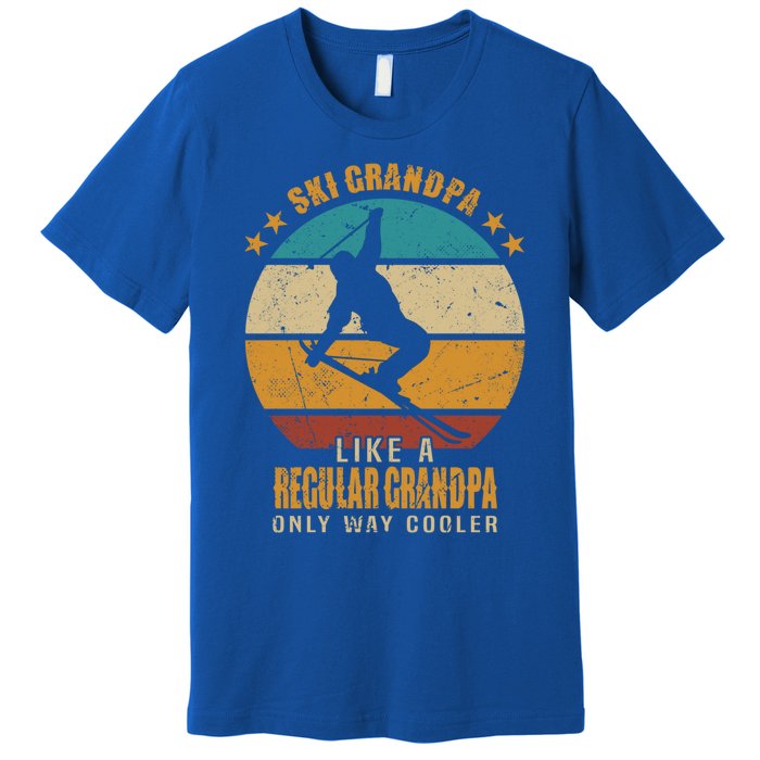 Ski Grandpa Like A Regular Grandpa Only Way Cooler Gift Skiing Gift Premium T-Shirt