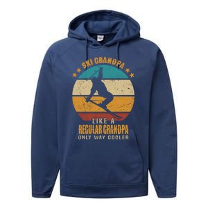 Ski Grandpa Like A Regular Grandpa Only Way Cooler Gift Skiing Gift Performance Fleece Hoodie