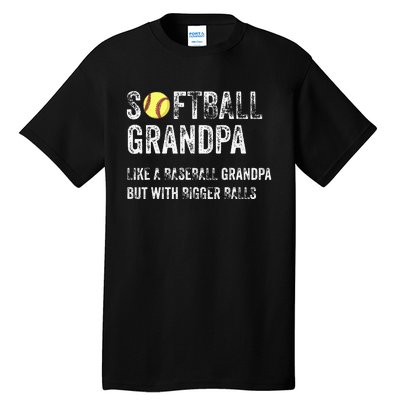 Softball Grandpa Like a Baseball Grandpa with bigger balls Tall T-Shirt