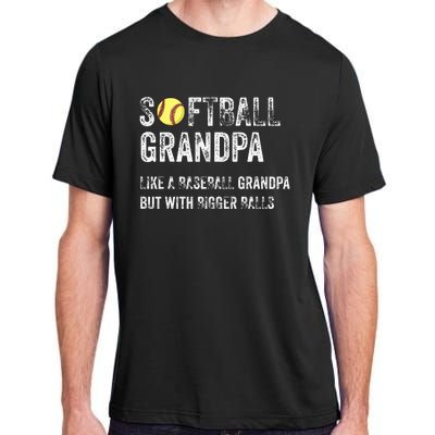 Softball Grandpa Like a Baseball Grandpa with bigger balls Adult ChromaSoft Performance T-Shirt