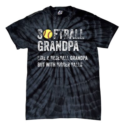 Softball Grandpa Like a Baseball Grandpa with bigger balls Tie-Dye T-Shirt