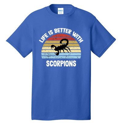 Scorpion Gift Life Is Better With Scorpions Gift Tall T-Shirt