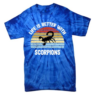 Scorpion Gift Life Is Better With Scorpions Gift Tie-Dye T-Shirt