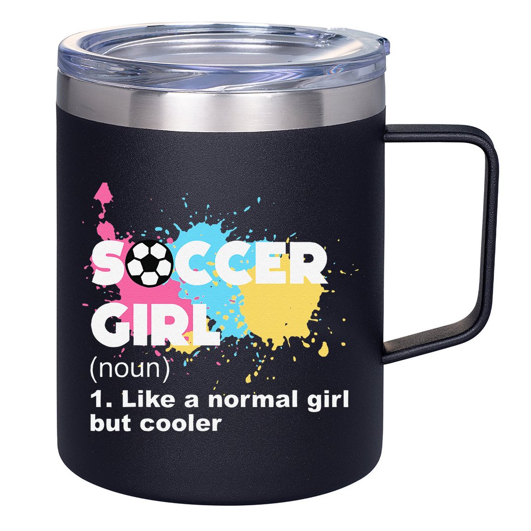 Soccer Girl Like A Normal Girl But Cooler 12oz Stainless Steel Coffee Mug