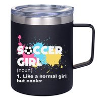 Soccer Girl Like A Normal Girl But Cooler 12oz Stainless Steel Coffee Mug