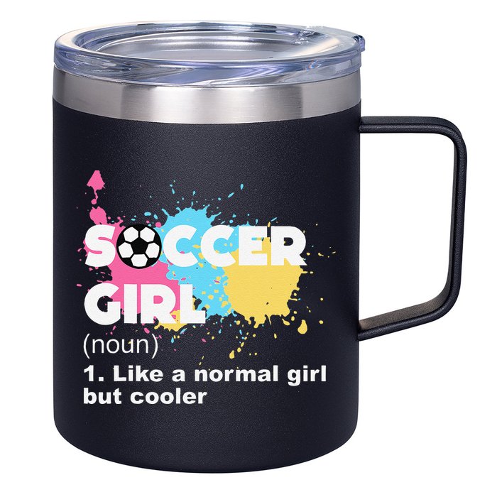 Soccer Girl Like A Normal Girl But Cooler 12oz Stainless Steel Coffee Mug