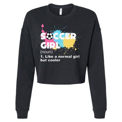 Soccer Girl Like A Normal Girl But Cooler Cropped Pullover Crew