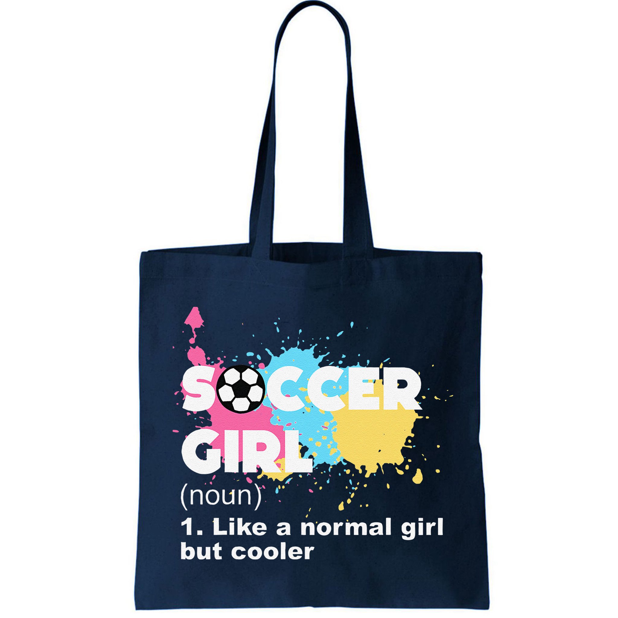 Soccer Girl Like A Normal Girl But Cooler Bag