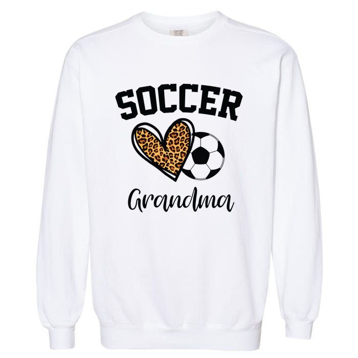 Soccer Grandma Leopard Heart Funny Mothers Day Garment-Dyed Sweatshirt