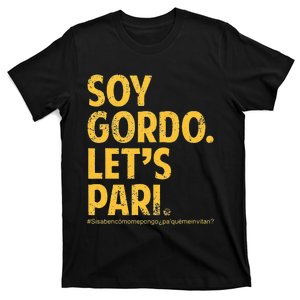 Soy Gordo Lets Pari T-Shirt