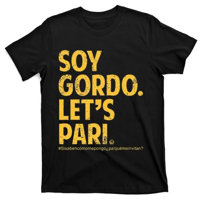 Soy Gordo Lets Pari T-Shirt