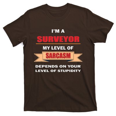 Surveyor Gifts Land Surveying Tools Sarcasm Stupidity T-Shirt