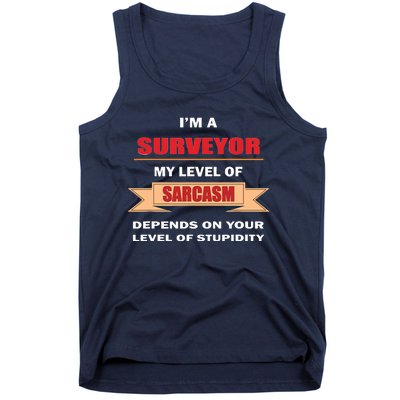 Surveyor Gifts Land Surveying Tools Sarcasm Stupidity Tank Top