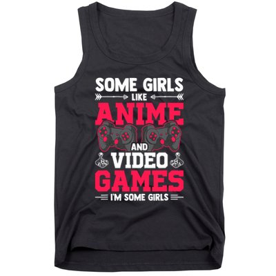 Some Girls Like Anime And Video Games Video Gamer Gaming Tank Top