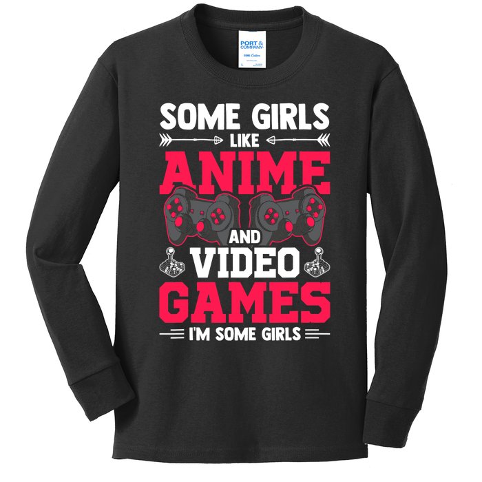 Some Girls Like Anime And Video Games Video Gamer Gaming Kids Long Sleeve Shirt