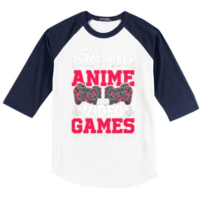 Some Girls Like Anime And Video Games Video Gamer Gaming Baseball Sleeve Shirt