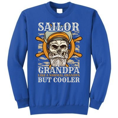 Sailor Grandpa Like A Normal Grandpa But Cooler Gift Tall Sweatshirt