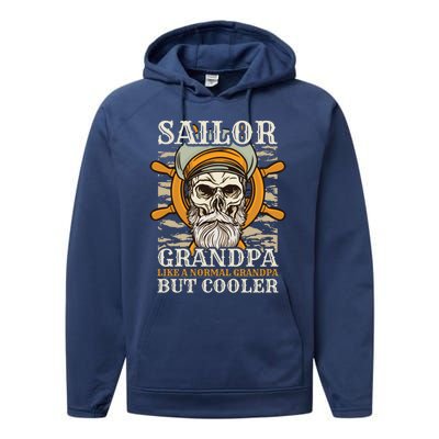 Sailor Grandpa Like A Normal Grandpa But Cooler Gift Performance Fleece Hoodie