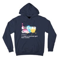 Soccer Girl Like A Normal Girl But Cooler Hoodie