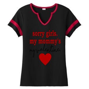 Sorry Girl My Mommy's My Valentine Gift For Mother Valentine Ladies Halftime Notch Neck Tee