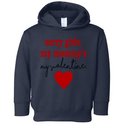 Sorry Girl My Mommy's My Valentine Gift For Mother Valentine Toddler Hoodie