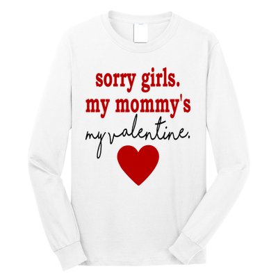 Sorry Girl My Mommy's My Valentine Gift For Mother Valentine Long Sleeve Shirt