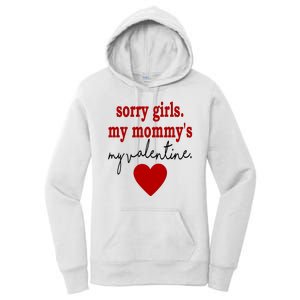 Sorry Girl My Mommy's My Valentine Gift For Mother Valentine Women's Pullover Hoodie