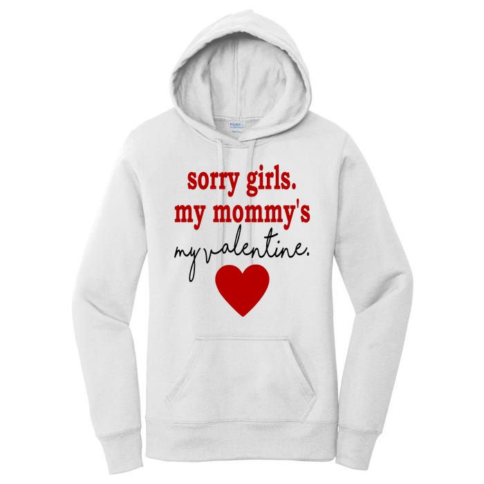 Sorry Girl My Mommy's My Valentine Gift For Mother Valentine Women's Pullover Hoodie