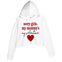 Sorry Girl My Mommy's My Valentine Gift For Mother Valentine Crop Fleece Hoodie