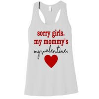 Sorry Girl My Mommy's My Valentine Gift For Mother Valentine Women's Racerback Tank