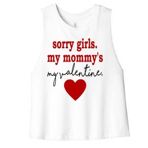 Sorry Girl My Mommy's My Valentine Gift For Mother Valentine Women's Racerback Cropped Tank