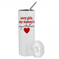 Sorry Girl My Mommy's My Valentine Gift For Mother Valentine Stainless Steel Tumbler