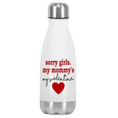 Sorry Girl My Mommy's My Valentine Gift For Mother Valentine Stainless Steel Insulated Water Bottle