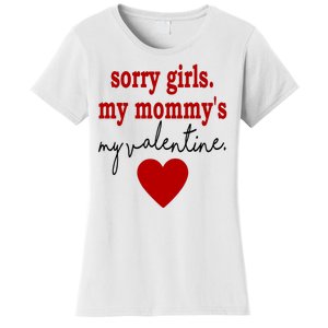 Sorry Girl My Mommy's My Valentine Gift For Mother Valentine Women's T-Shirt