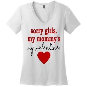 Sorry Girl My Mommy's My Valentine Gift For Mother Valentine Women's V-Neck T-Shirt