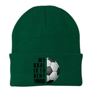 Soccer Goalie My Goal Is To Deny Yours Awesome Soccer Knit Cap Winter Beanie