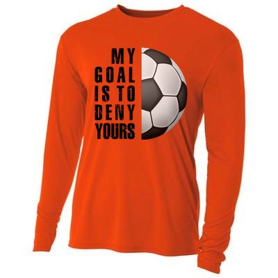 Soccer Goalie My Goal Is To Deny Yours Awesome Soccer Cooling Performance Long Sleeve Crew