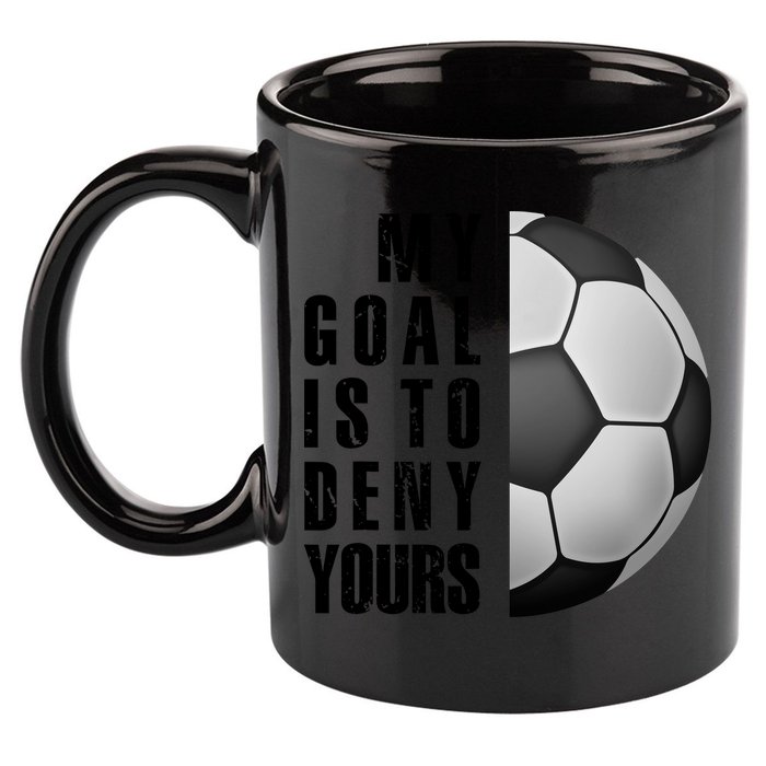 Soccer Goalie My Goal Is To Deny Yours Awesome Soccer 11oz C Handle Ceramic Mug