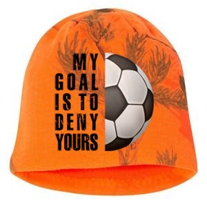 Soccer Goalie My Goal Is To Deny Yours Awesome Soccer Kati - Camo Knit Beanie